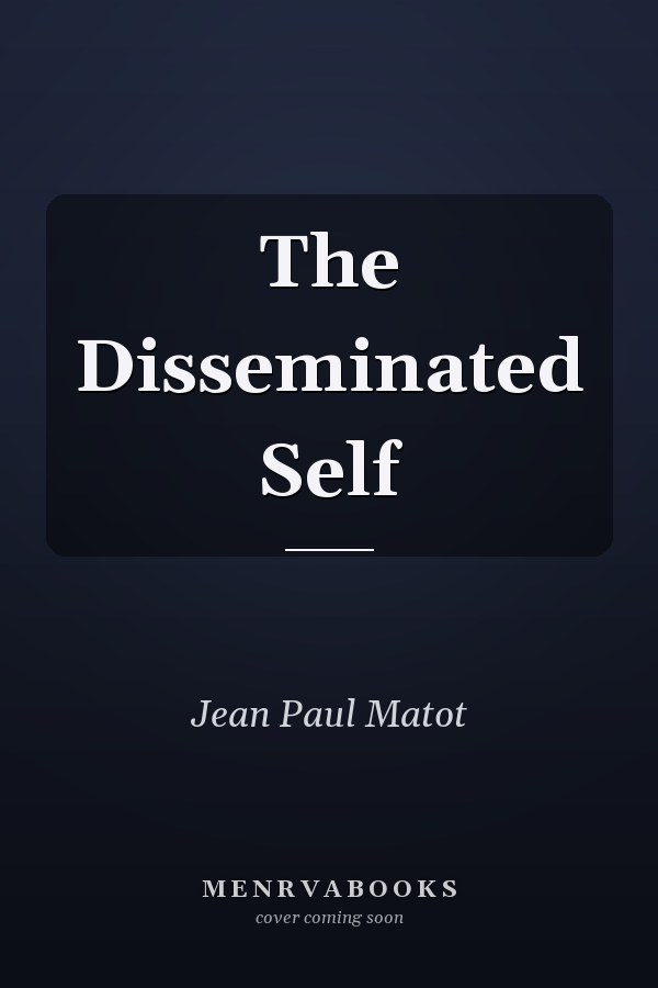 The Disseminated Self