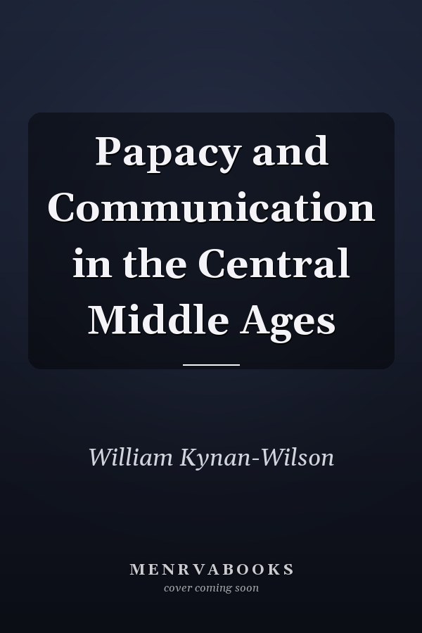 Papacy and Communication in the Central Middle Ages