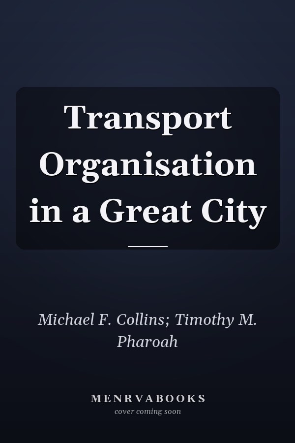 Transport Organisation in a Great City