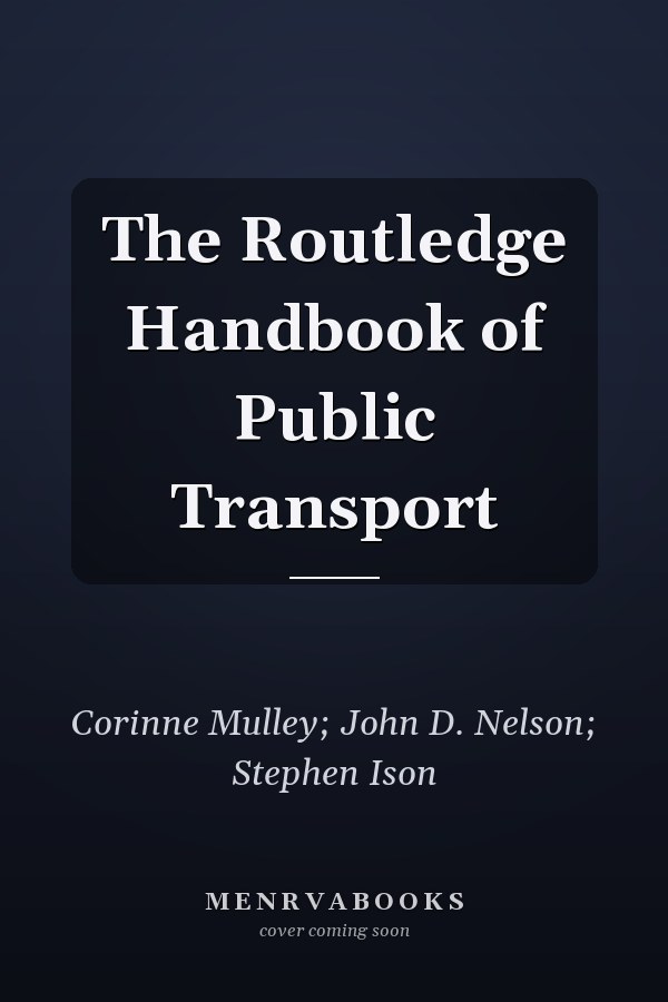 The Routledge Handbook of Public Transport