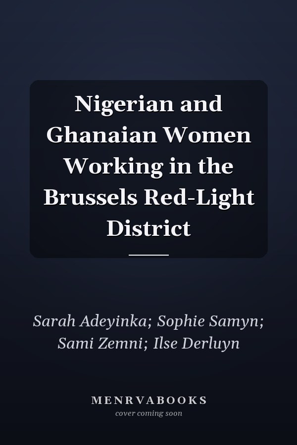 Nigerian and Ghanaian Women Working in the Brussels Red-Light District