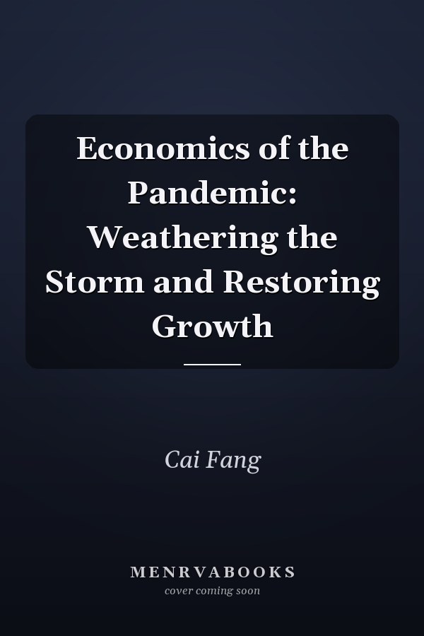 Economics of the Pandemic: Weathering the Storm and Restoring Growth