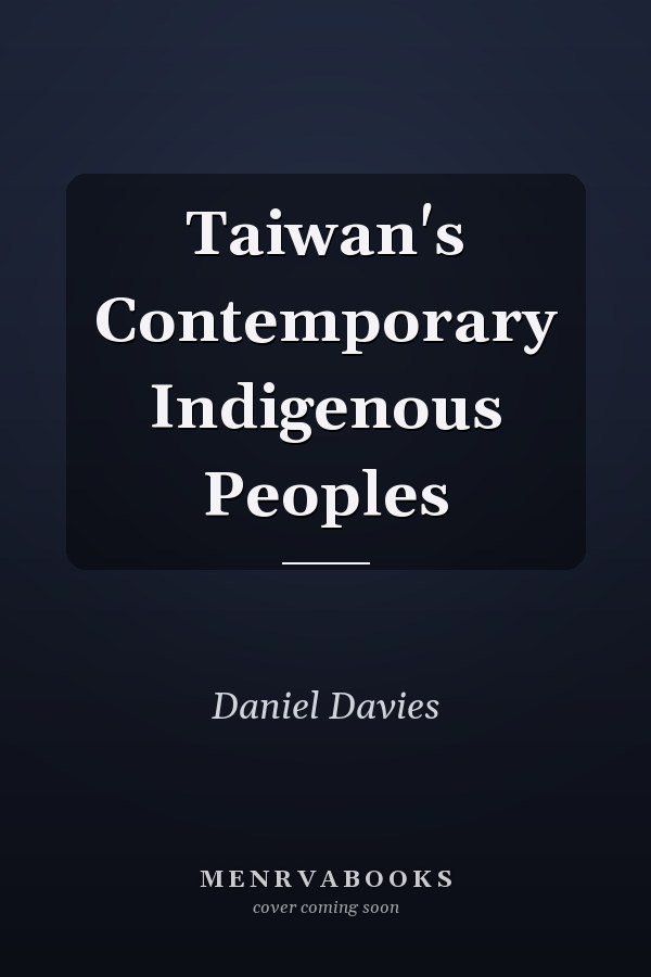 Taiwan's Contemporary Indigenous Peoples