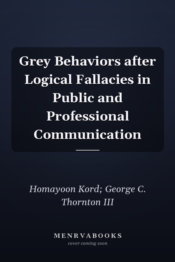Grey Behaviors after Logical Fallacies in Public and Professional Communication