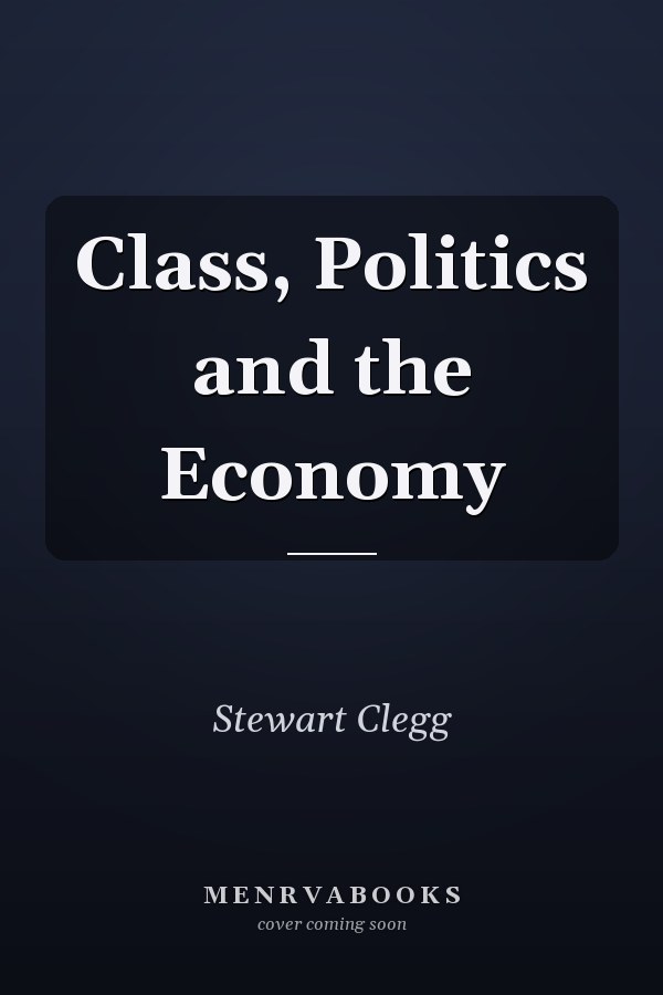 Class, Politics and the Economy