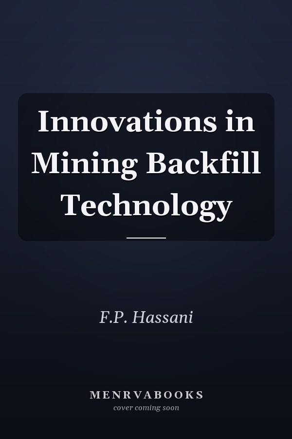 Innovations in Mining Backfill Technology