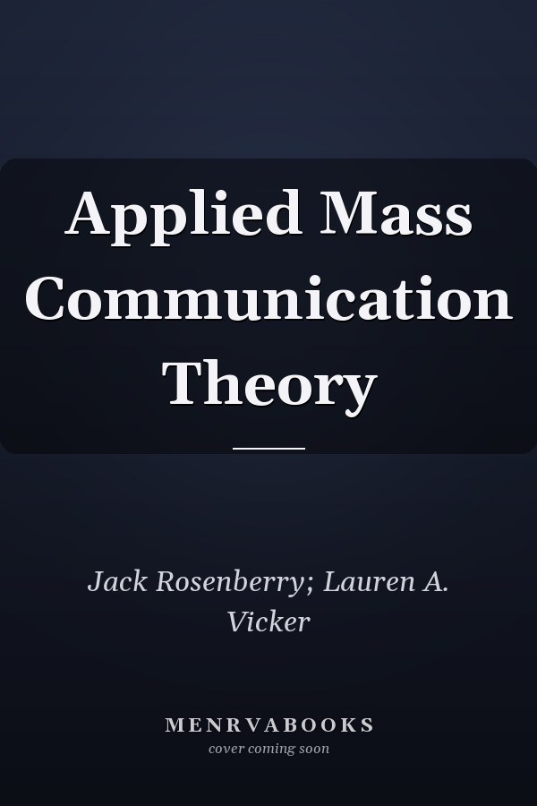 Applied Mass Communication Theory