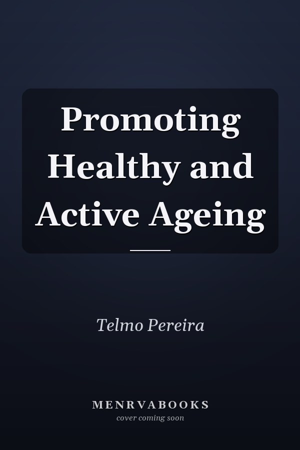 Promoting Healthy and Active Ageing