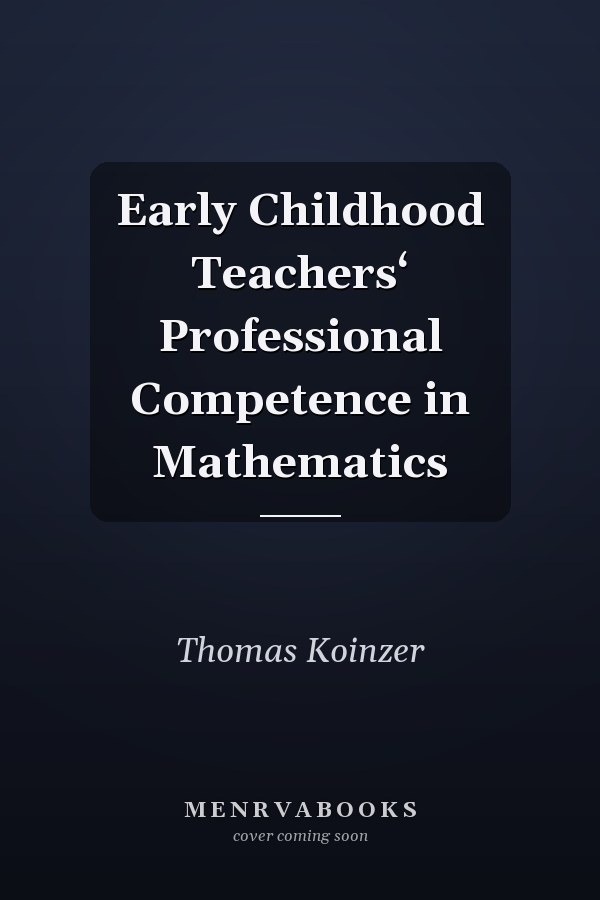 Early Childhood Teachers‘ Professional Competence in Mathematics
