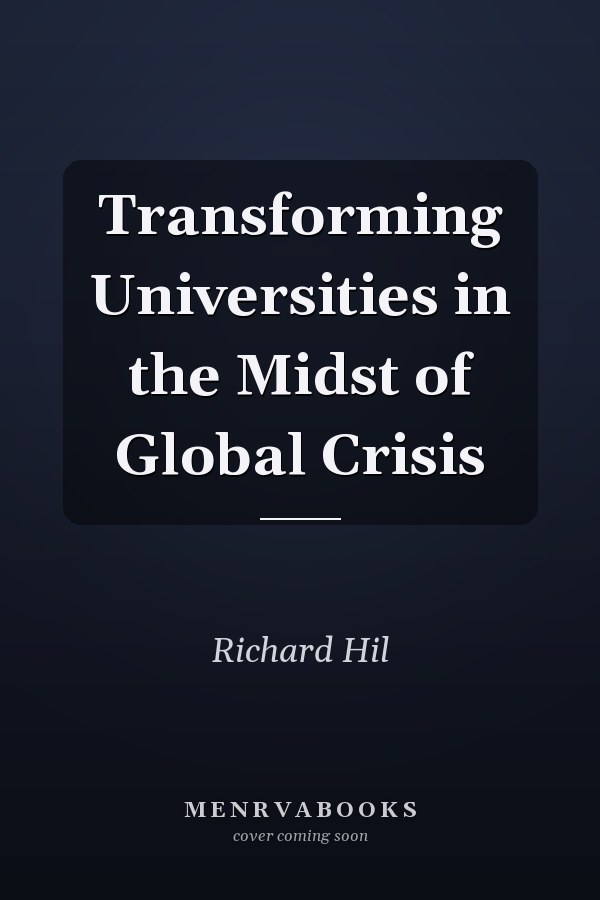 Transforming Universities in the Midst of Global Crisis