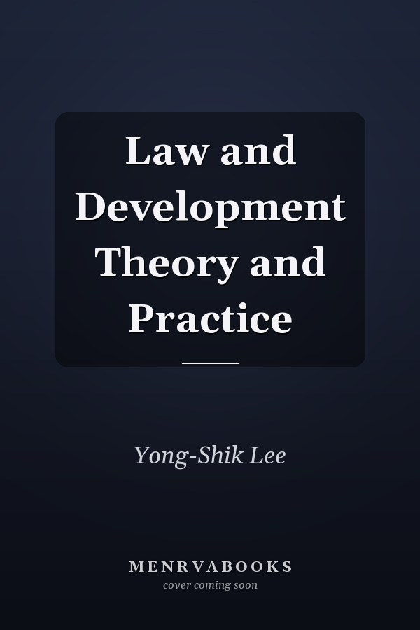 Law and Development Theory and Practice