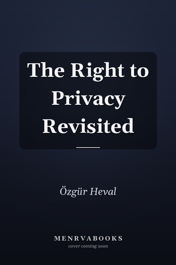 The Right to Privacy Revisited