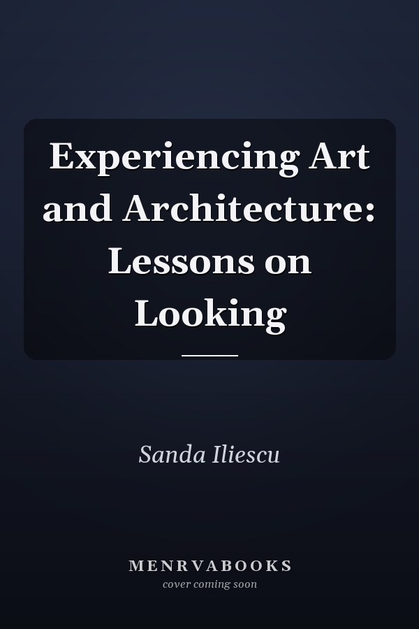 Experiencing Art and Architecture: Lessons on Looking