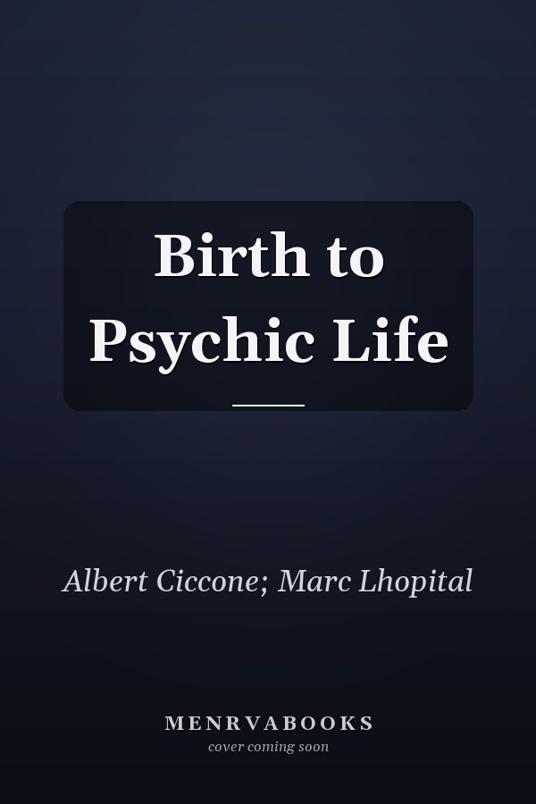 Birth to Psychic Life