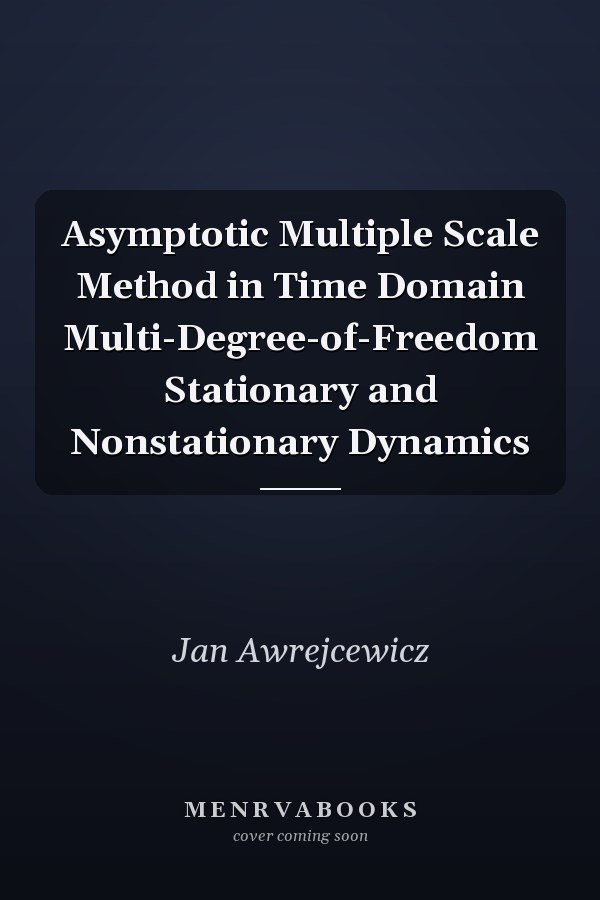 Asymptotic Multiple Scale Method in Time Domain Multi-Degree-of-Freedom Stationary and Nonstationary Dynamics