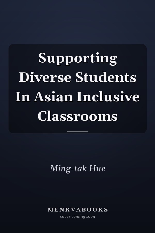 Supporting Diverse Students In Asian Inclusive Classrooms