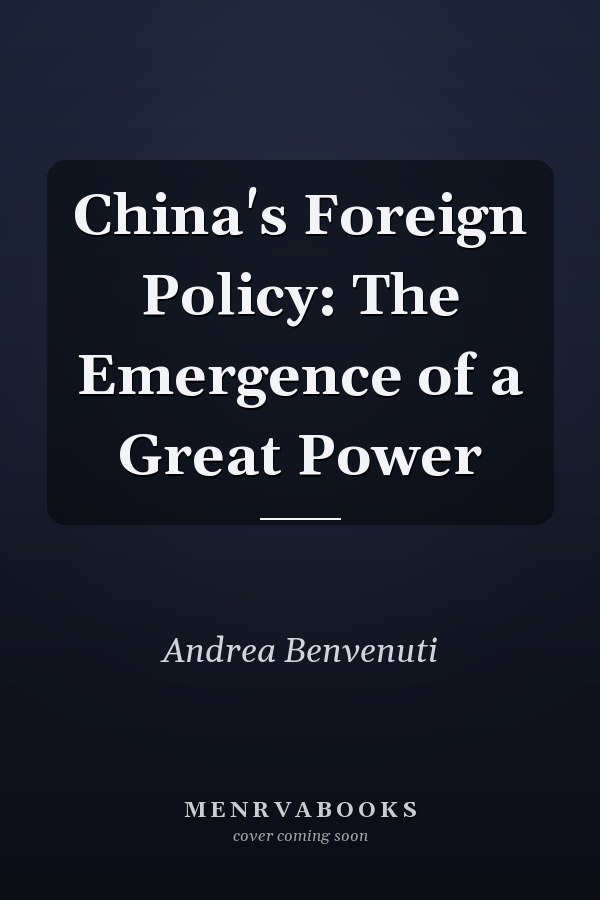 China's Foreign Policy: The Emergence of a Great Power