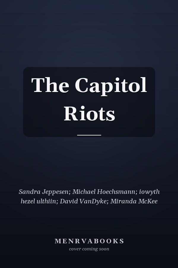 The Capitol Riots