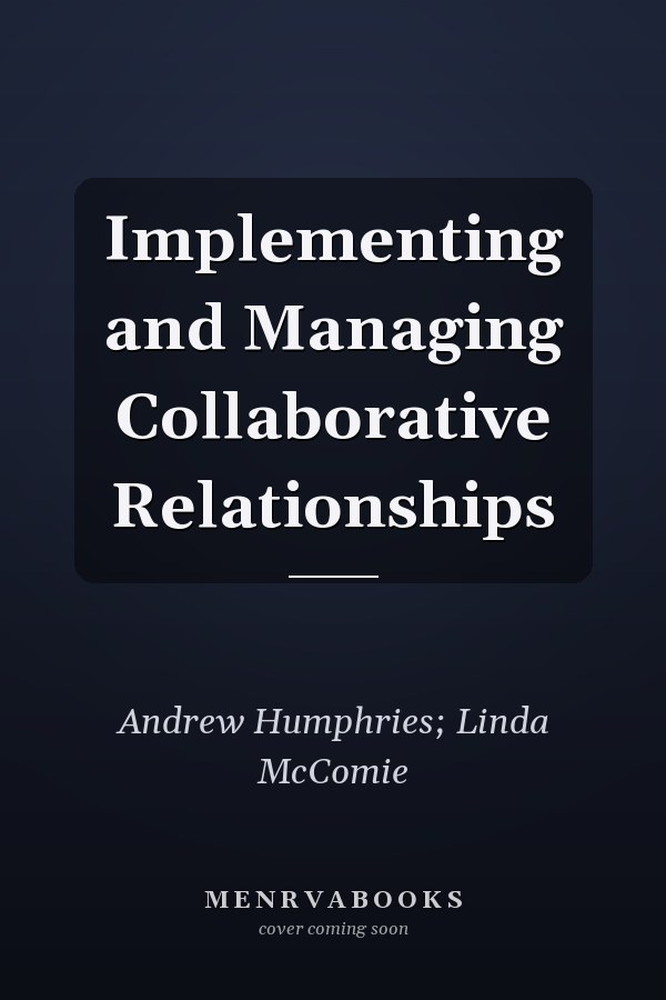 Implementing and Managing Collaborative Relationships