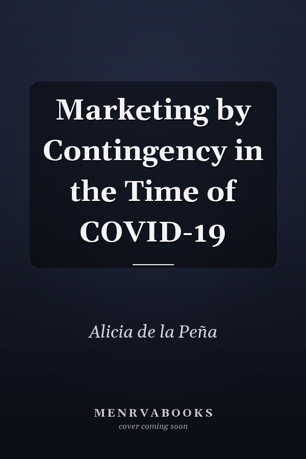 Marketing by Contingency in the Time of COVID-19