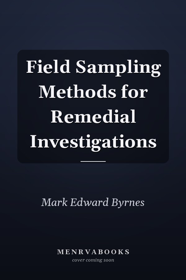 Field Sampling Methods for Remedial Investigations