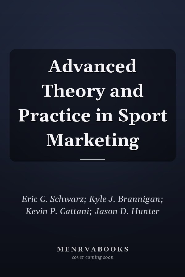 Advanced Theory and Practice in Sport Marketing