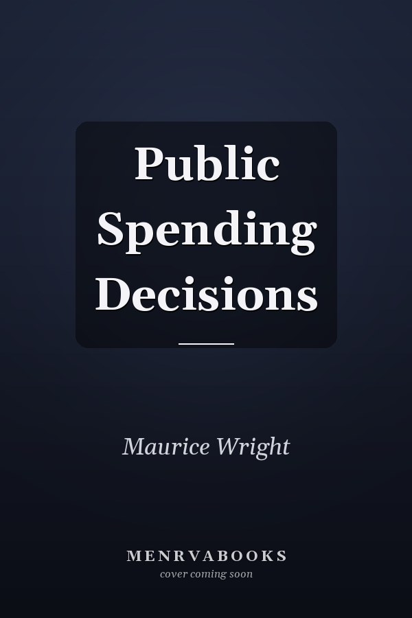 Public Spending Decisions
