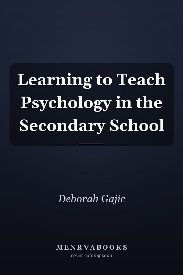 Learning to Teach Psychology in the Secondary School