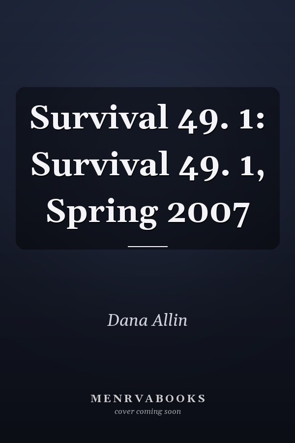 Survival 49. 1: Survival 49. 1, Spring 2007