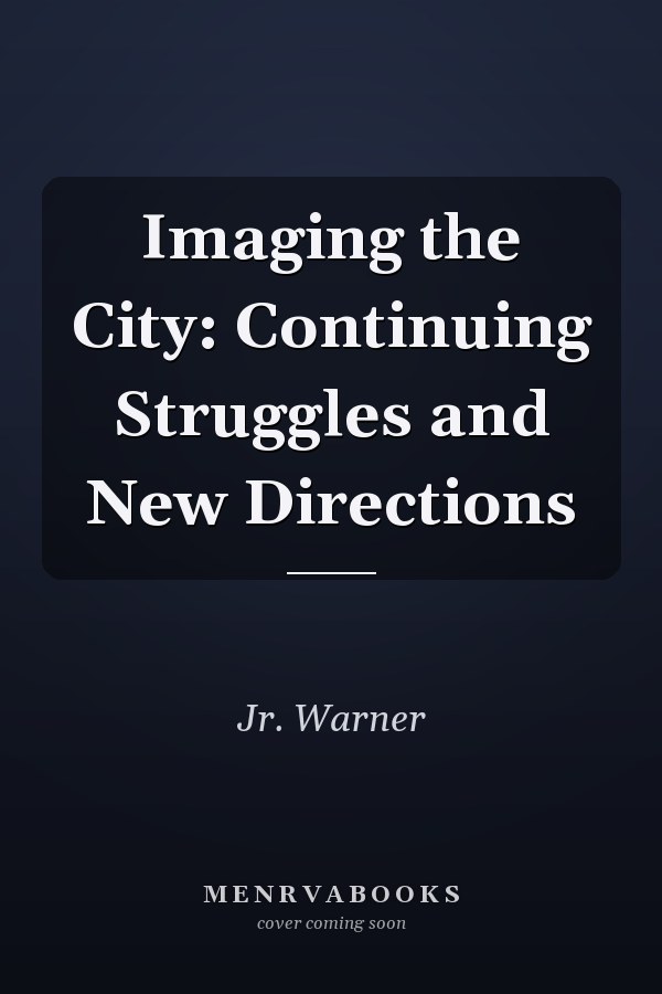 Imaging the City: Continuing Struggles and New Directions