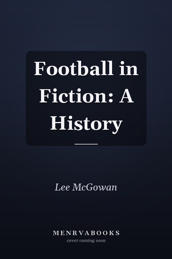 Football in Fiction: A History