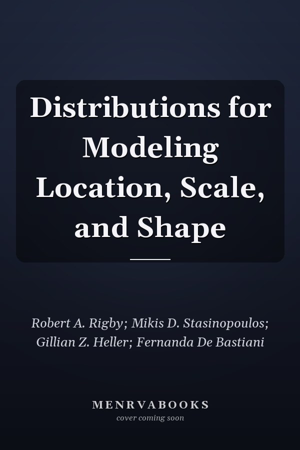 Distributions for Modeling Location, Scale, and Shape
