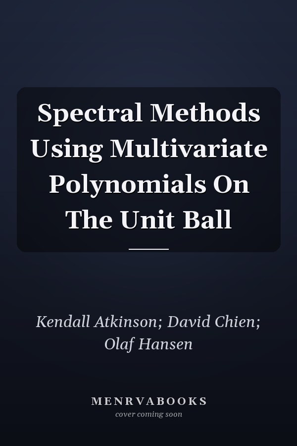 Spectral Methods Using Multivariate Polynomials On The Unit Ball
