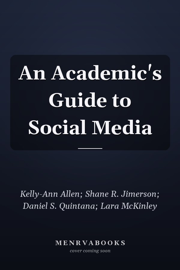 An Academic's Guide to Social Media