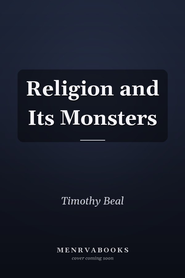 Religion and Its Monsters