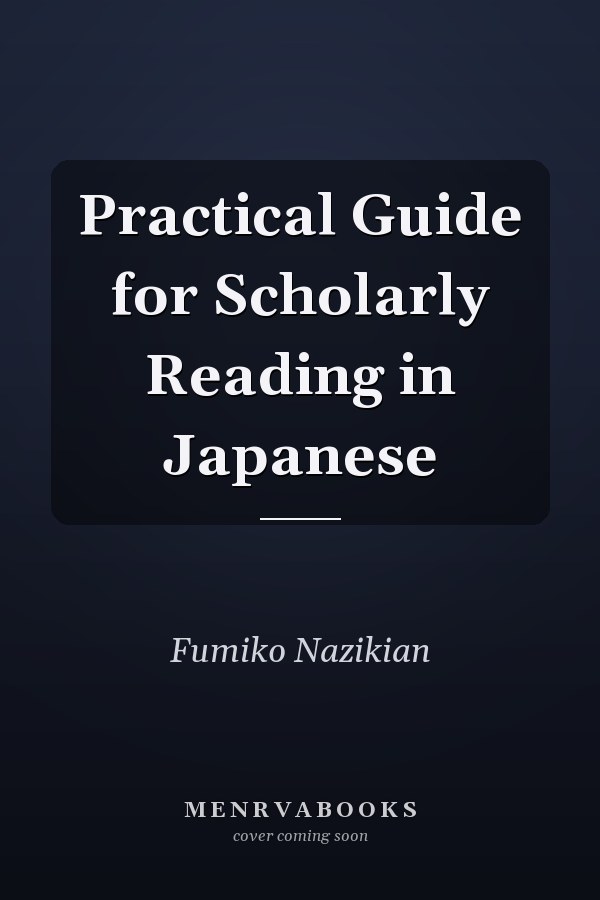 Practical Guide for Scholarly Reading in Japanese