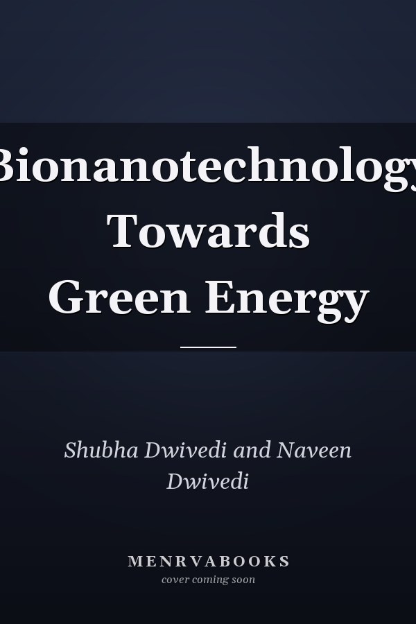 Bionanotechnology Towards Green Energy