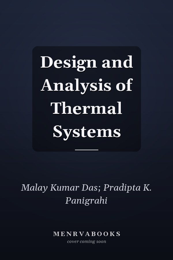 Design and Analysis of Thermal Systems