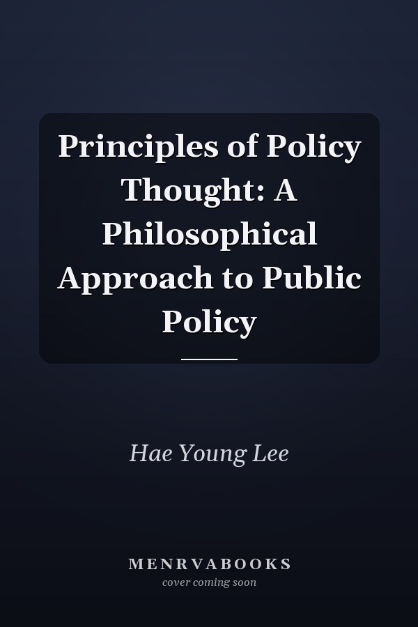 Principles of Policy Thought: A Philosophical Approach to Public Policy