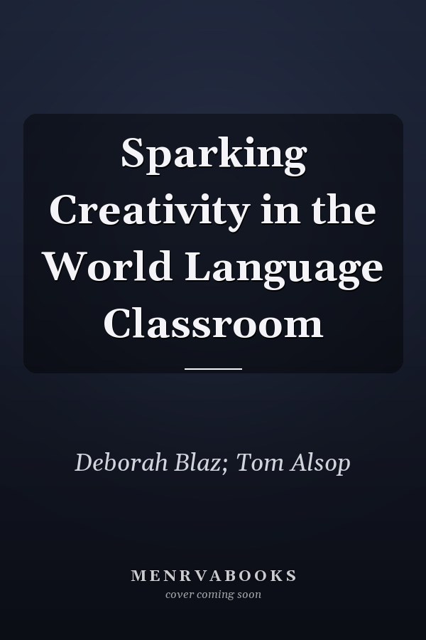 Sparking Creativity in the World Language Classroom