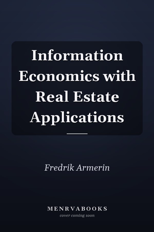 Information Economics with Real Estate Applications