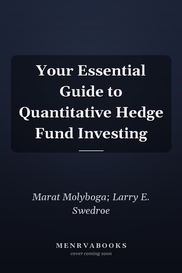 Your Essential Guide to Quantitative Hedge Fund Investing