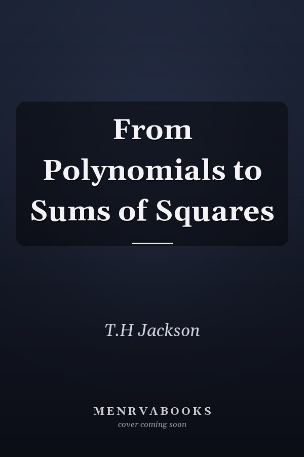 From Polynomials to Sums of Squares