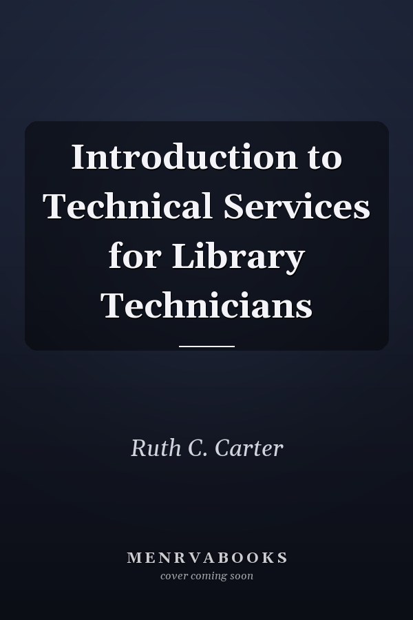 Introduction to Technical Services for Library Technicians