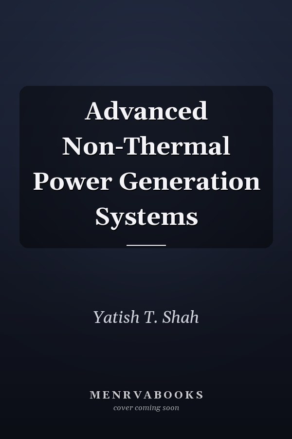 Advanced Non-Thermal Power Generation Systems