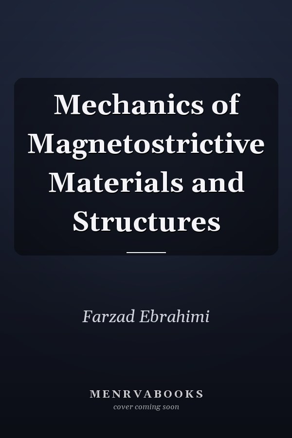 Mechanics of Magnetostrictive Materials and Structures