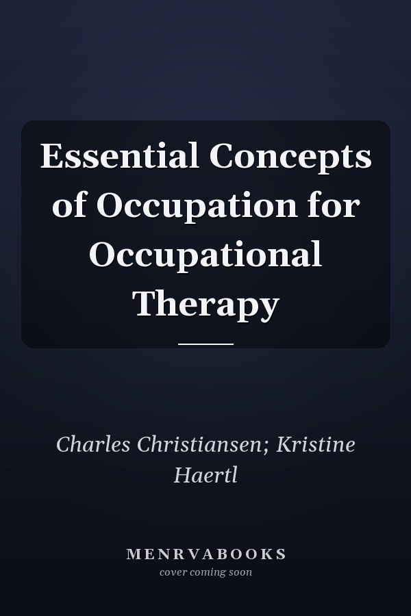 Essential Concepts of Occupation for Occupational Therapy