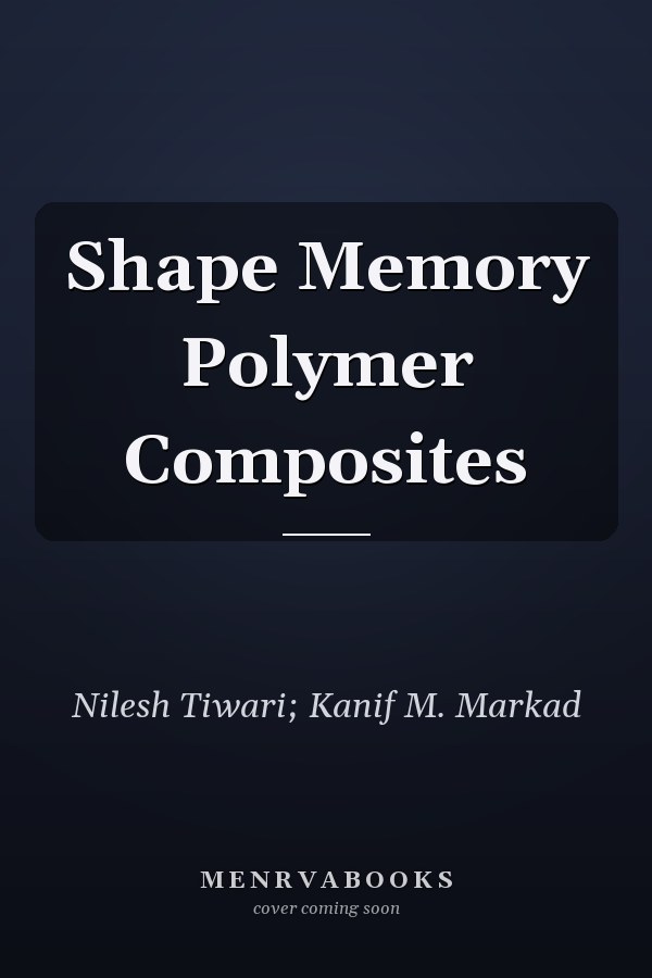 Shape Memory Polymer Composites