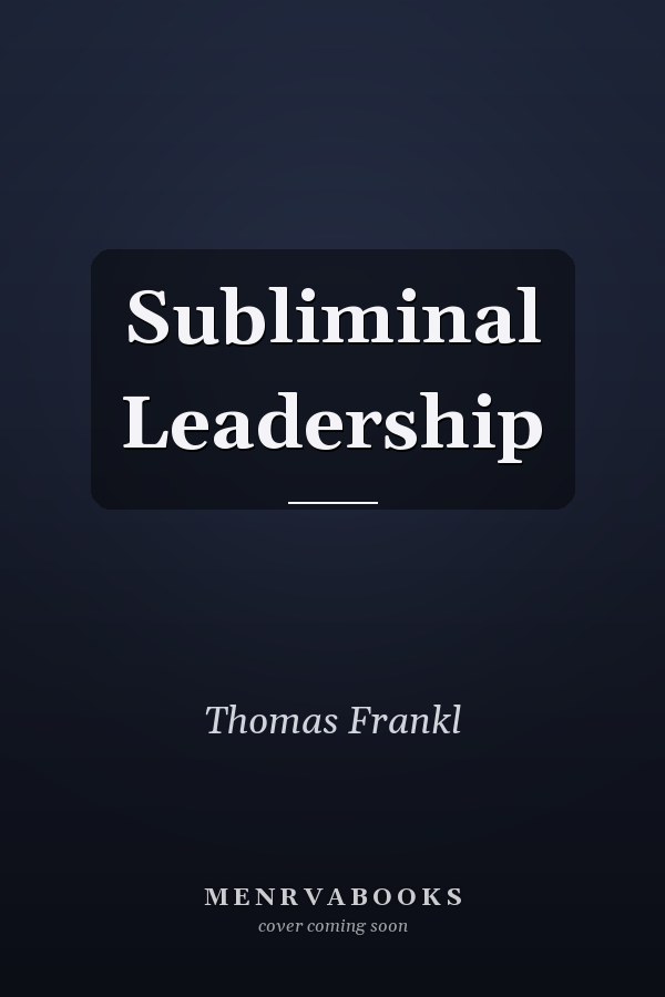 Subliminal Leadership