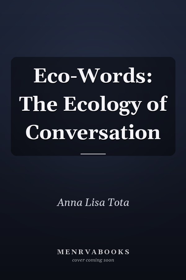 Eco-Words: The Ecology of Conversation